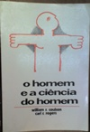 O Homem E A Ciencia Do Homem