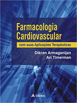 Farmacologia Cardiovascular Com Suas Aplicacoes - Com Suas Aplicacoes Terapeuticas