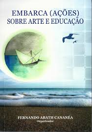 Embarca (acoes) Sobre Arte E Educacao / Dez Anos Na Mare Do Tempo