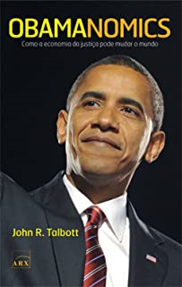Obamanomics - Como A Economia Da Justica Pode Mudar O Mundo