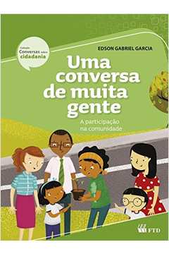 Uma Conversa De Muita Gente - A Participacao Na Comunidade