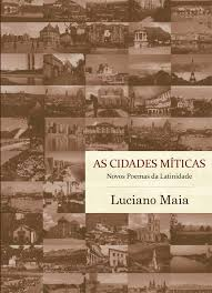 As Cidades Miticas - Novos Poemas Da Latinidade