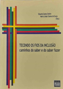 Tecendo Os Fios Da Inclusao - Caminhos Do Saber E Do Saber Fazer