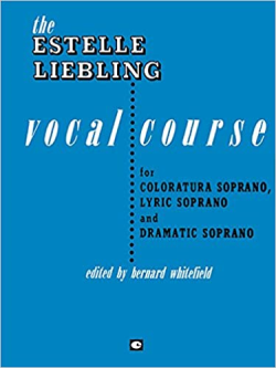 The Estelle Liebling Vocal Course - Soprano / Coloratura Lyric And Dramatic