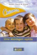 Crianca - Uma Abordagem Espirita