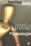 A Ironia Da Comunicacao