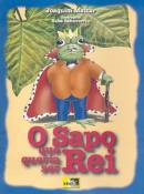 O Sapo Que Queria Ser Rei