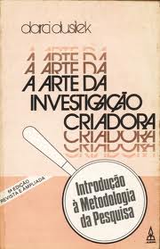 Arte Da Investigacao Criadora, A - Introducao A Metodologia Da Pesquisa