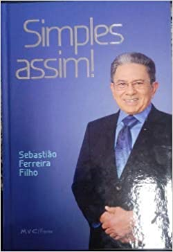 Simples Assim - Um Pioneiro Da Informatica No Extremo Oriental Das Americas