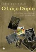 Laco Duplo, O - Se A Realidade Tem Muitas Faces Escolha Uma Para Voce