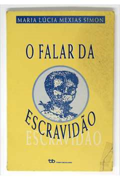O Falar Da Escravidao