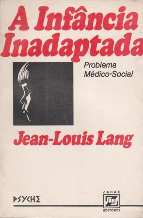 A infancia Inadaptada - Problema Medico-social