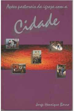 Acoes Pastorais Da Igreja Com A Cidade