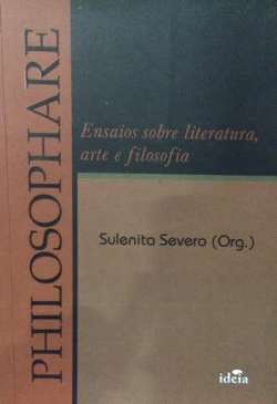 Philosophare - Ensaios Sobre Literatura, Arte E Filosofia
