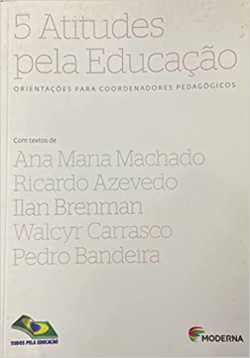 5 Atitudes Pela Educacao - Orientacoes Para Coordenadores Pedagogicos