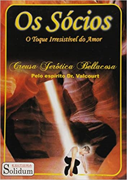 Os Socios - O Toque Irresistivel Do Amor / Pelo Espirito Dr. Valcourt