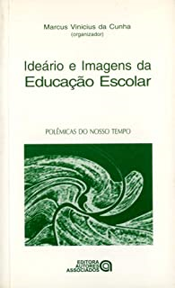 Ideario E Imagens Da Educacao Escolar