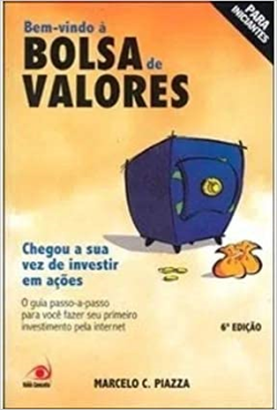 Bem-vindo A Bolsa De Valores - Chegou A Sua Vez De Investir Em Acoes