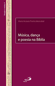 Musica Danca E Poesia Na Biblia