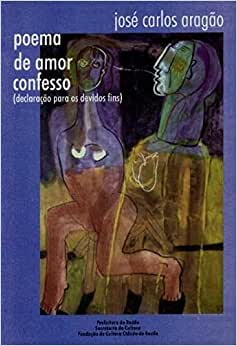 Poema De Amor Confesso - Declaracao Para Os Devidos Fins