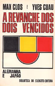 Revanche Dos Dois Vencidos, A (alemanha E Japao)