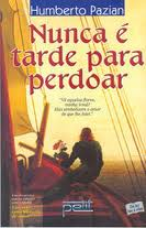 Nunca E Tarde Para Perdoar