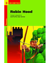 Robin Hood - o salteador virtuoso
