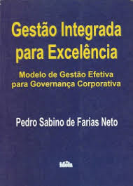 Gestao Integrada Para Excelencia - Modelo De Gestao Efetiva Para Governanca Corporativa