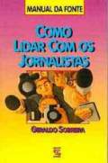 Manual Da Fonte - Como Lidar Com Os Jornalistas