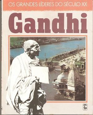 Gandhi (os Grandes Lideres Do Seculo Xx)