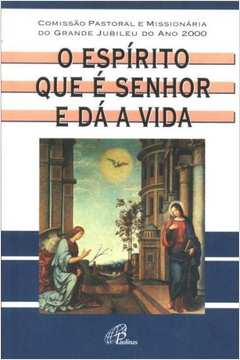 O Espirito Que E Senhor Da A Vida