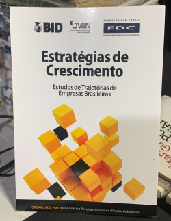 Estrategias De Crescimento - Estudos De Trajetorias De Empresas Brasileiras
