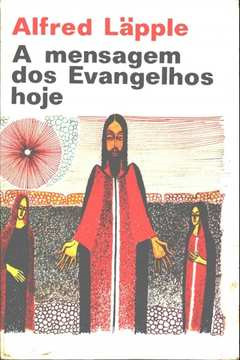 A Mensagem Dos Evangelhos