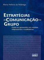 Estrategias De Comunicacao Em Grupo - Como Se Apresentar Em Eventos Empresariais E Academicos