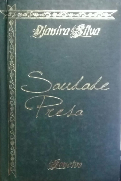 Saudade Presa