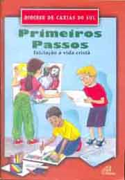 Primeiros Passos - Iniciacao A Vida Crista