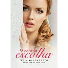 O Poder Da Escolha - Pelo Espirito Lucius