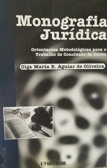 Monografia Jurídica - orientações metodológicas para o trabalho