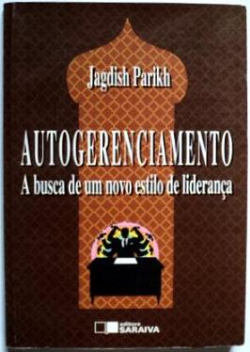 Autogerenciamento - A Busca De Um Novo Estilo De Lideranca