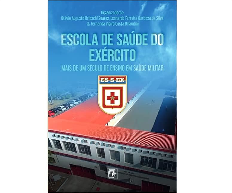 Escola de Saúde do Exército - Mais de um Século de Ensino em Saúde Militar