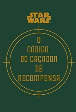 Star Wars - O Codigo Do Cacador De Recompensa