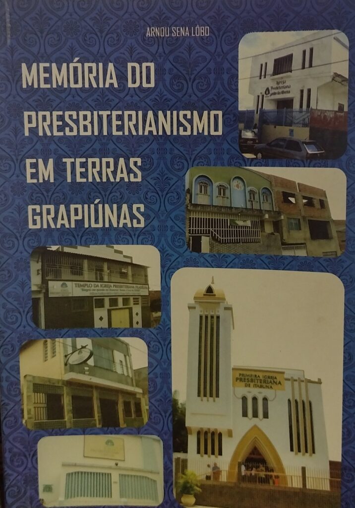 Memoria do presbiterianismo em terras grapiunas