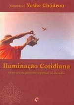 Iluminacao Cotidiana - Como Ser Um Guerreiro Espiritual No Dia A Dia