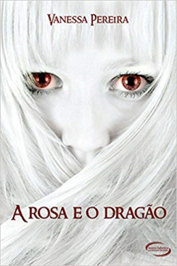 A Rosa E O Dragao
