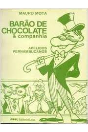 Barao De Chocolate E Companhia - Apelidos Pernambucanos