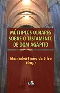 Multiplos Olhares Sobre O Testamento De Dom Agapito