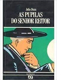 As Pupilas Do Senhor Reitor