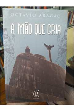 A Mao Que Cria