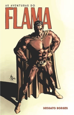 As Aventuras Do Flama - Autografado Por Mike Deodato