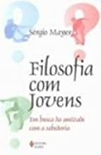 Filosofia Com Jovens - Em Busca Da Amizade Com A Sabedoria